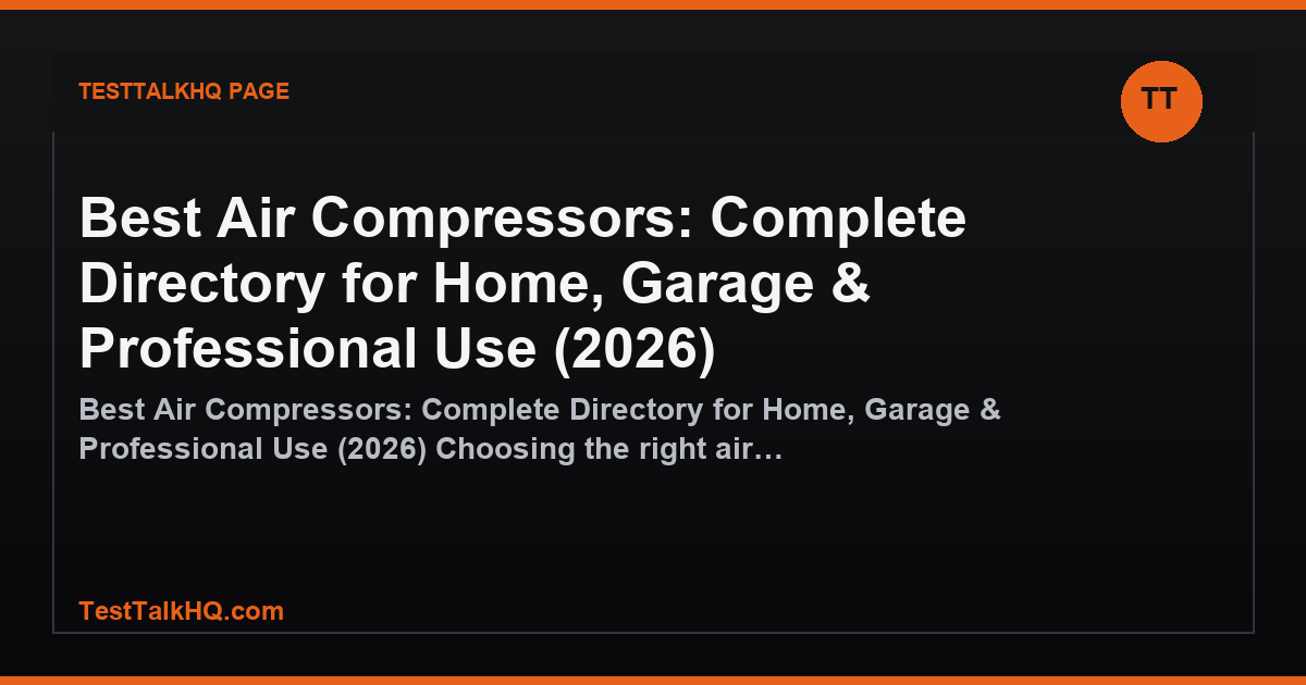 Best Air Compressors:  Complete Directory for Home, Garage & Professional Use (2026) featured image