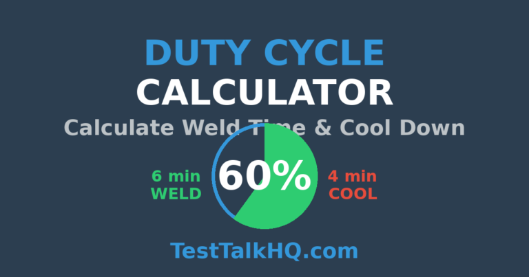 Duty Cycle Calculator – Calculate Weld Time & Cool Down Period | TestTalkHQ