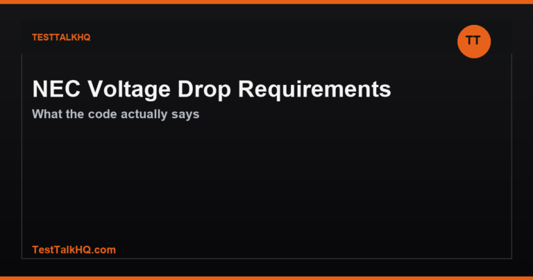 NEC Voltage Drop Requirements — What the Code Actually Says