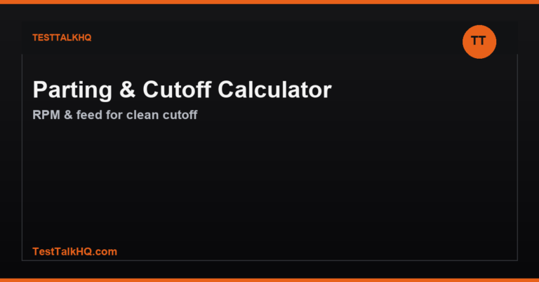 Parting & Cutoff Speed Calculator — RPM & Feed Rate for Clean Cutoff