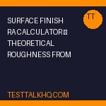 Surface Finish Ra Calculator — Theoretical Roughness from Feed & Nose Radius