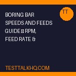 Boring Bar Speeds and Feeds Guide — RPM, Feed Rate & Chatter Fix