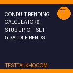 Conduit Bending Calculator — Stub-Up, Offset & Saddle Bends