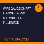 Wire Gauge Chart for Welders — MIG Wire, TIG Filler Rod, Welding Leads & Extension Cords