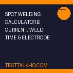 Spot Welding Calculator — Current, Weld Time & Electrode Force by Material & Thickness