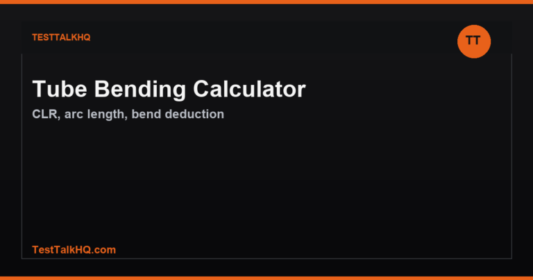Tube Bending Calculator — CLR, Arc Length, Bend Deduction & Wall Thinning