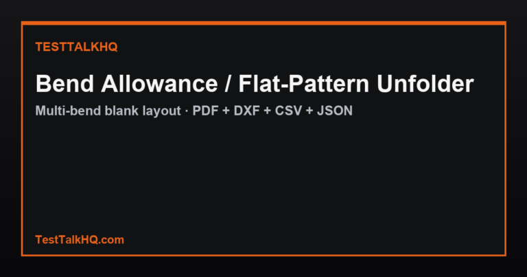 Bend Allowance / Flat-Pattern Unfolder Calculator — Multi-Bend Blank Layout