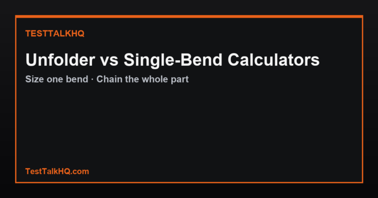 Flat-Pattern Unfolder vs Single-Bend Calculators — Which to Use