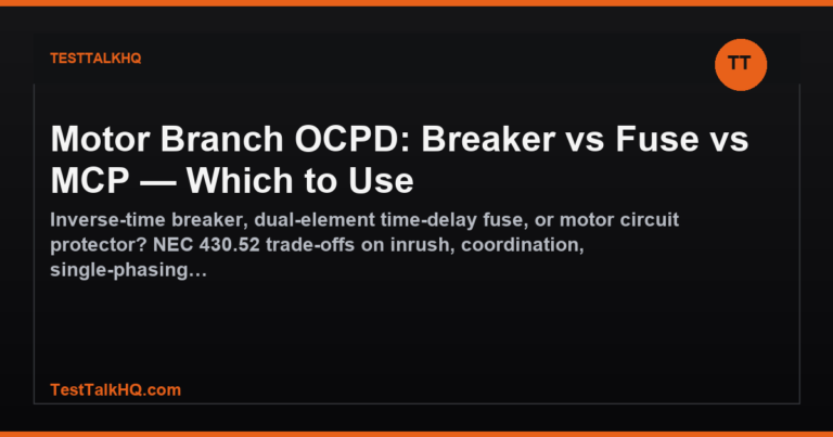 Motor Branch OCPD: Breaker vs Fuse vs MCP — Which to Use featured image
