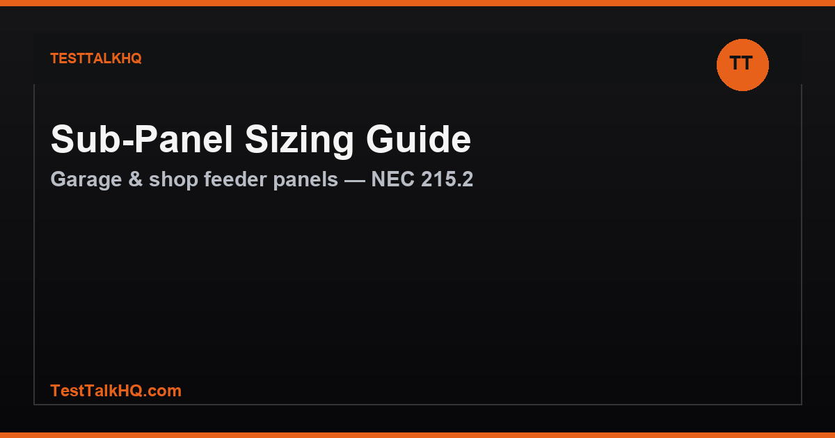 Sub-Panel Sizing Guide — Garage & Shop Feeder Panels