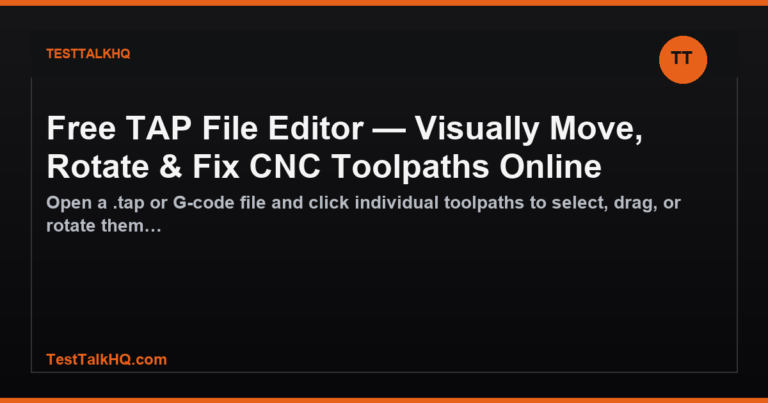 Free TAP File Editor — Visually Move, Rotate & Fix CNC Toolpaths Online featured image