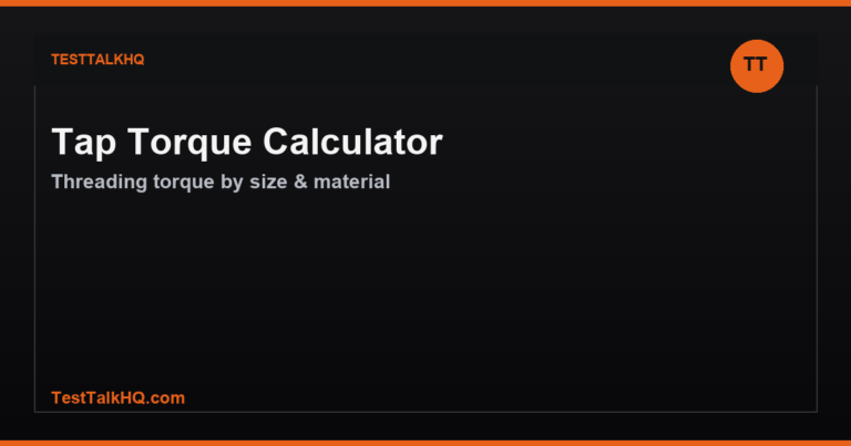 Tap Torque Calculator — Threading Torque by Size & Material