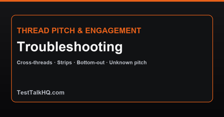 Thread Pitch & Engagement Troubleshooting — Cross-Threads, Strips & Bottom-Out