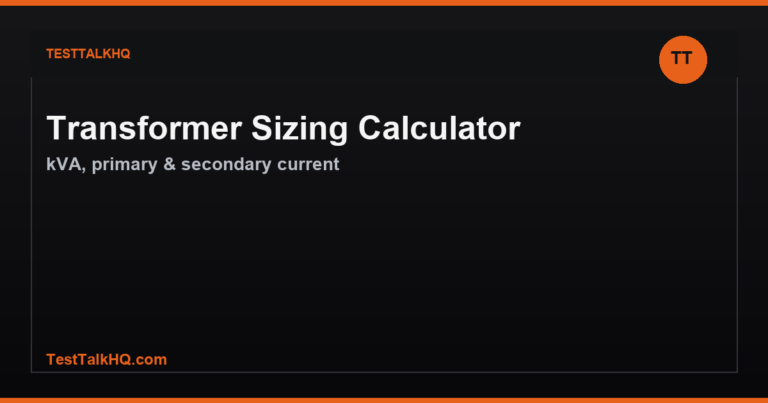 Transformer Sizing Calculator — kVA, Primary & Secondary Current