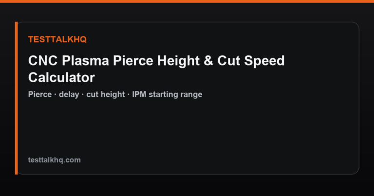 CNC Plasma Pierce Height & Cut Speed Calculator