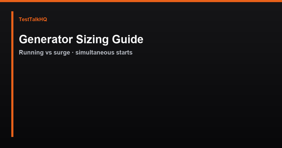Generator Sizing Guide — Running Watts vs Surge