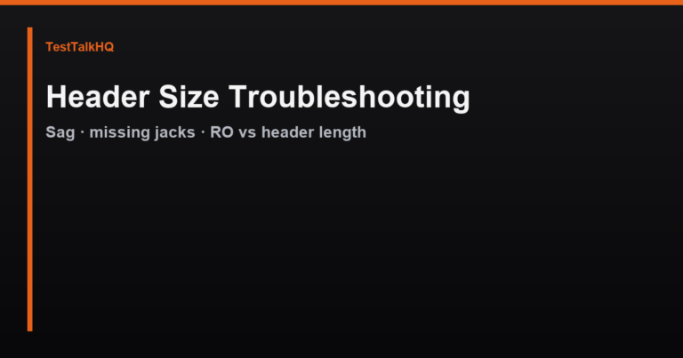 Header Size Troubleshooting