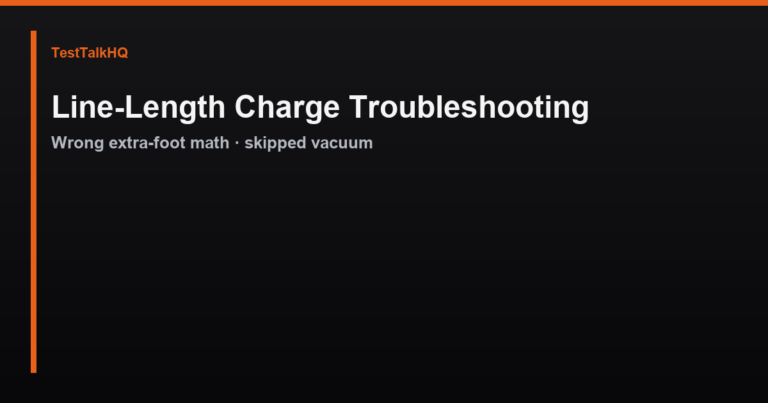Refrigerant Charge Troubleshooting (Line Length)