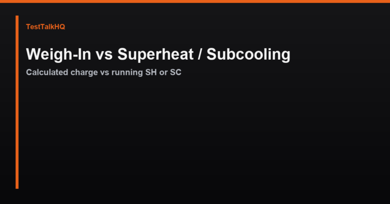 Weigh-In vs Superheat / Subcooling Charging