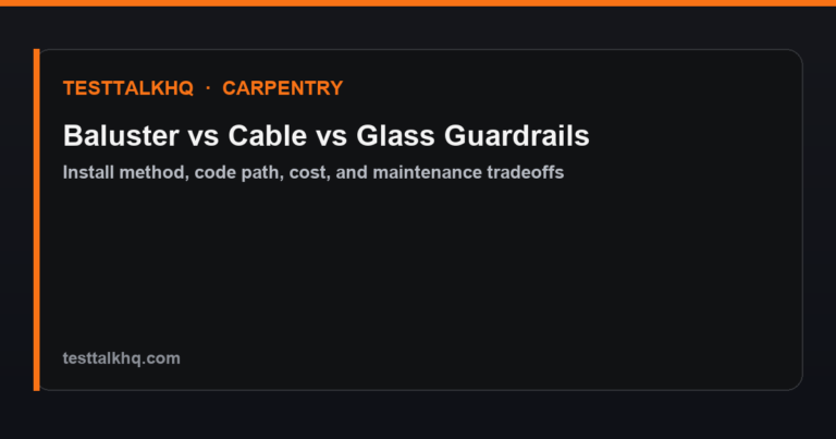 Baluster Rails vs Cable Rail vs Glass Panel Guardrails
