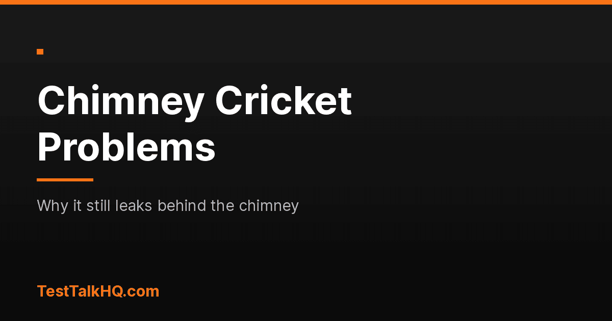 Chimney Cricket Problems: Diagnosis, Plan Check and Inspection