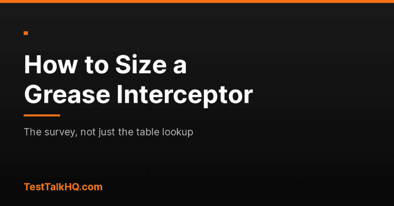 How to Size a Grease Interceptor: The Whole Job, Not Just the Table