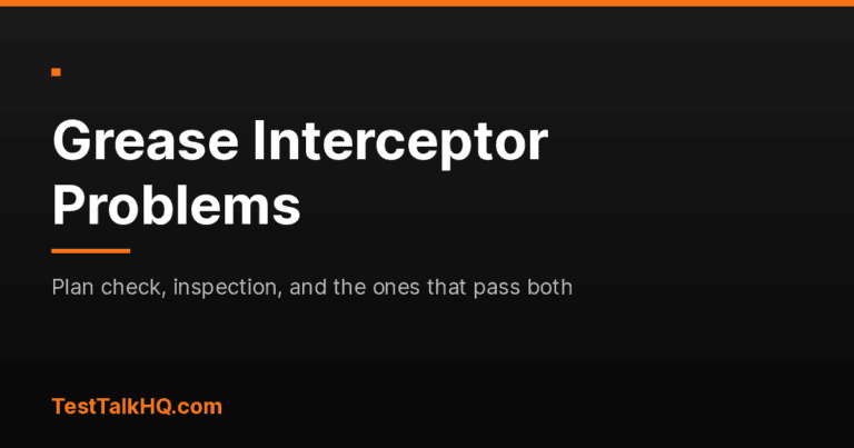 Grease Interceptor Problems: Plan Check, Inspection and the Ones That Pass Both