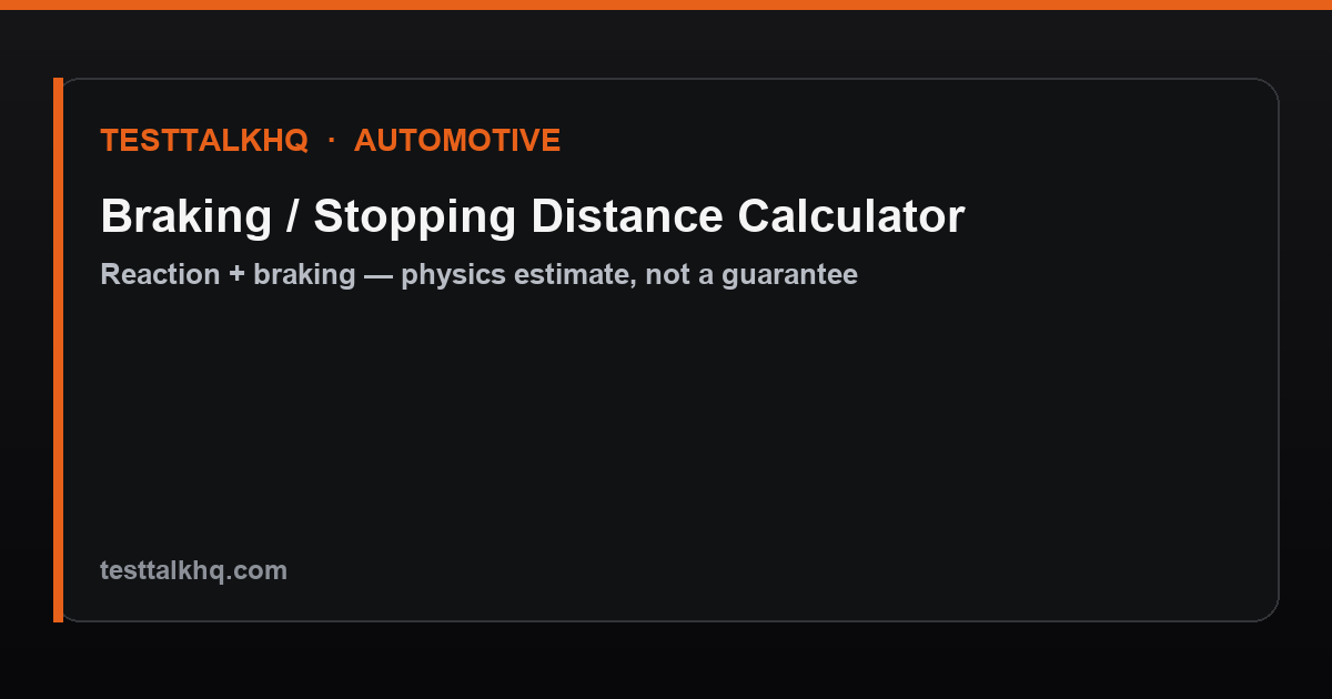 Braking and stopping distance calculator