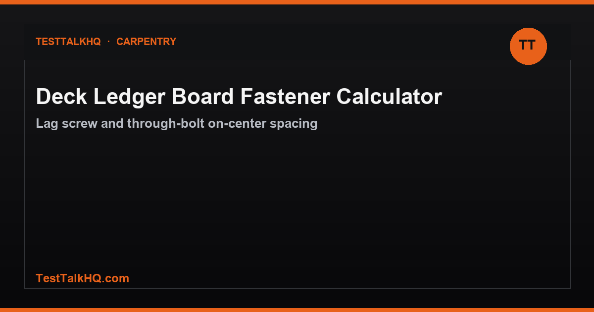 Deck ledger board fastener calculator